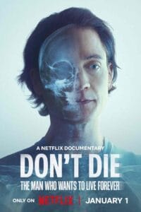 Don’t Die: The Man Who Wants to Live Forever (2025) Download WEB-DL Dual Audio {Hindi-English} 480p [320MB] | 720p [910MB] | 1080p [2GB]